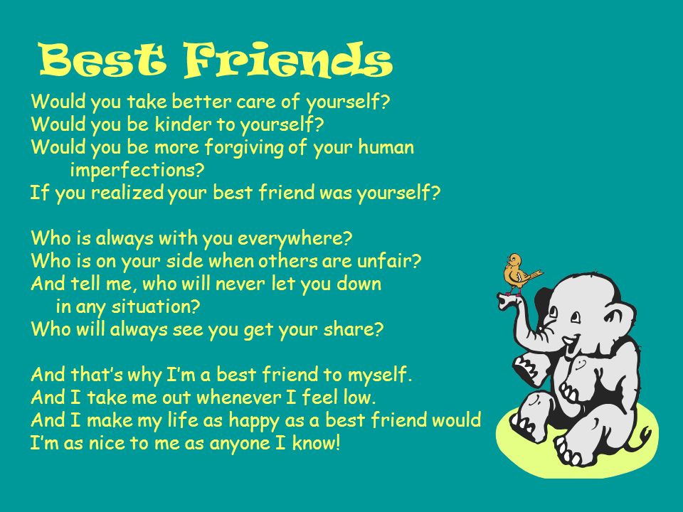 Best Friends Would you take better care of yourself
