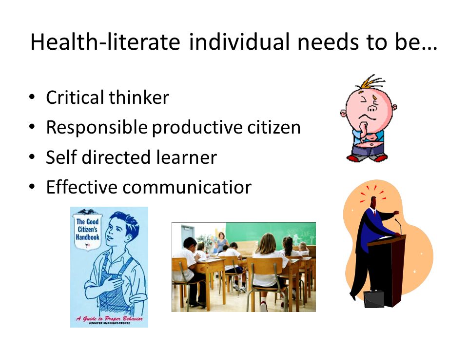 Health-literate individual needs to be…