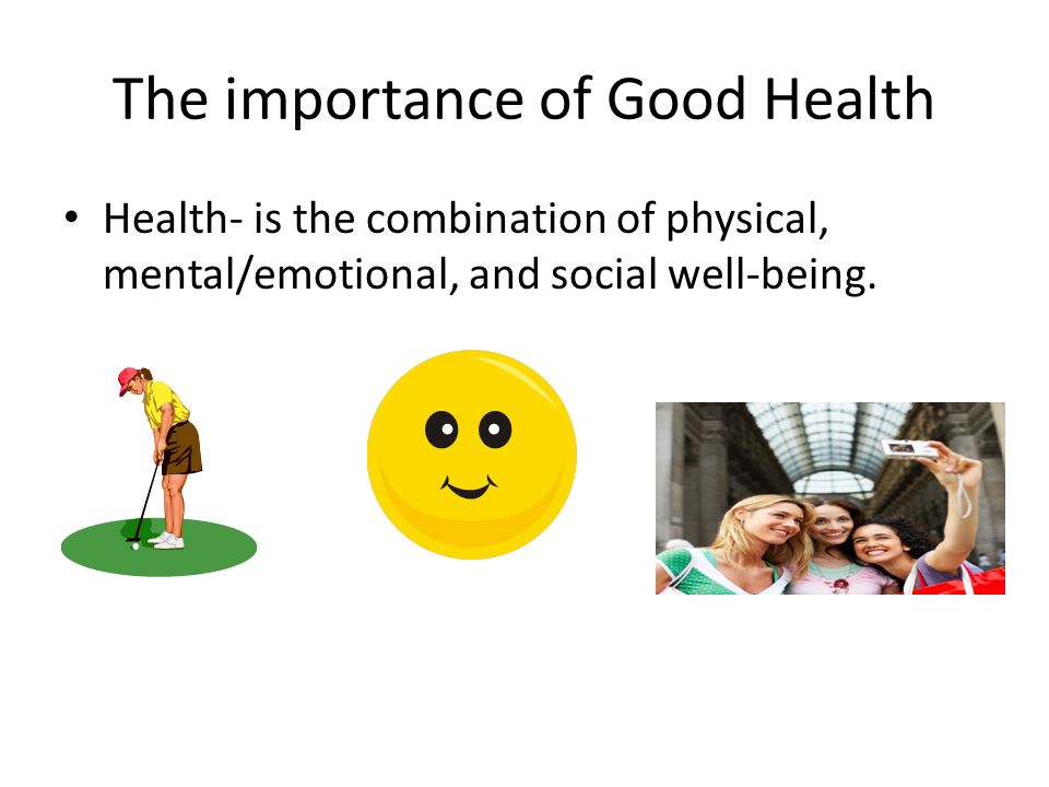 The importance of Good Health