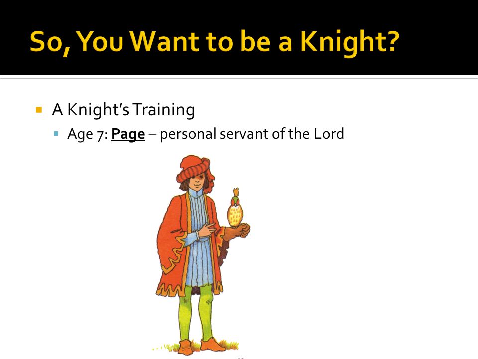 So, You Want to be a Knight