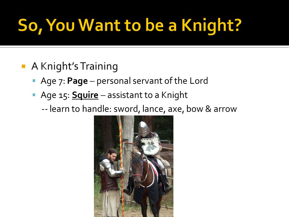 So, You Want to be a Knight