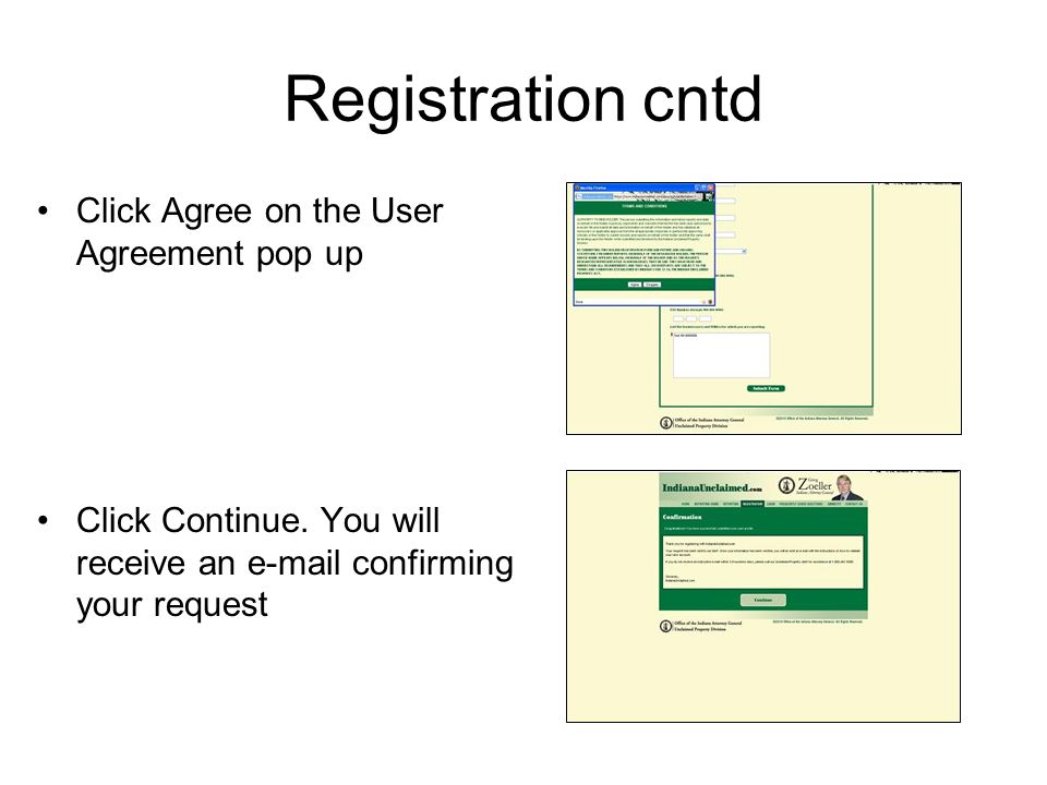 Registration cntd Click Agree on the User Agreement pop up