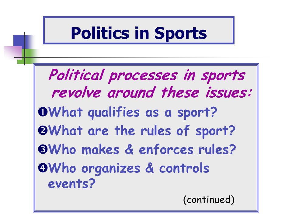 Political processes in sports revolve around these issues: