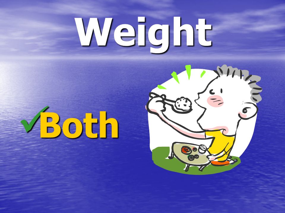 Weight Both