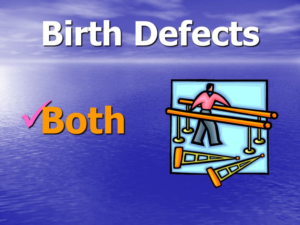 Birth Defects Both