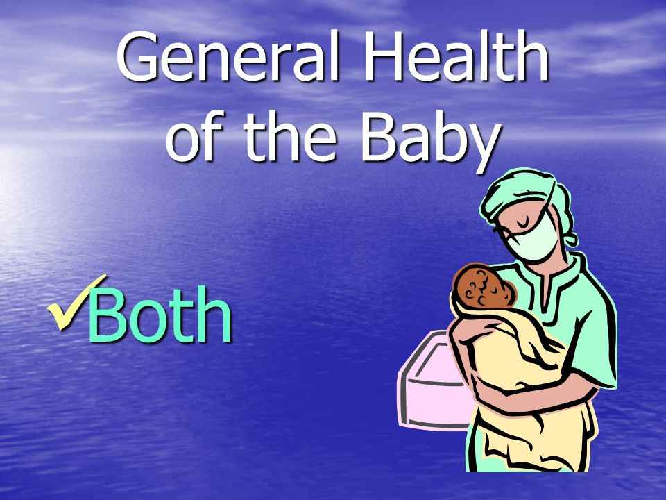 General Health of the Baby