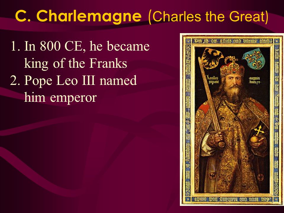 C. Charlemagne (Charles the Great)