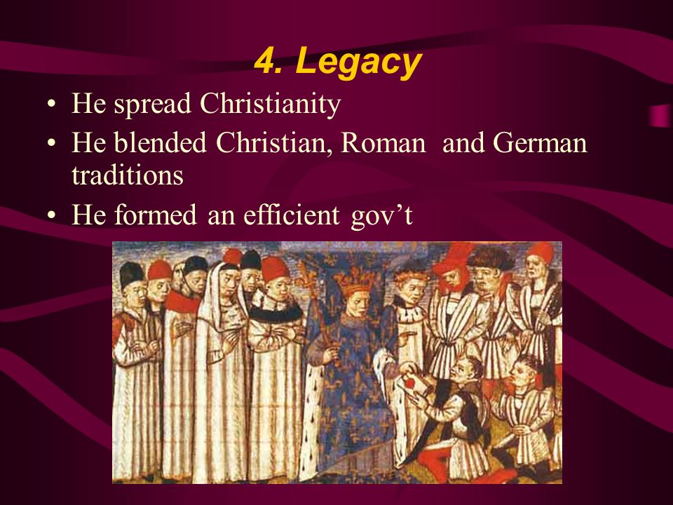 4. Legacy He spread Christianity