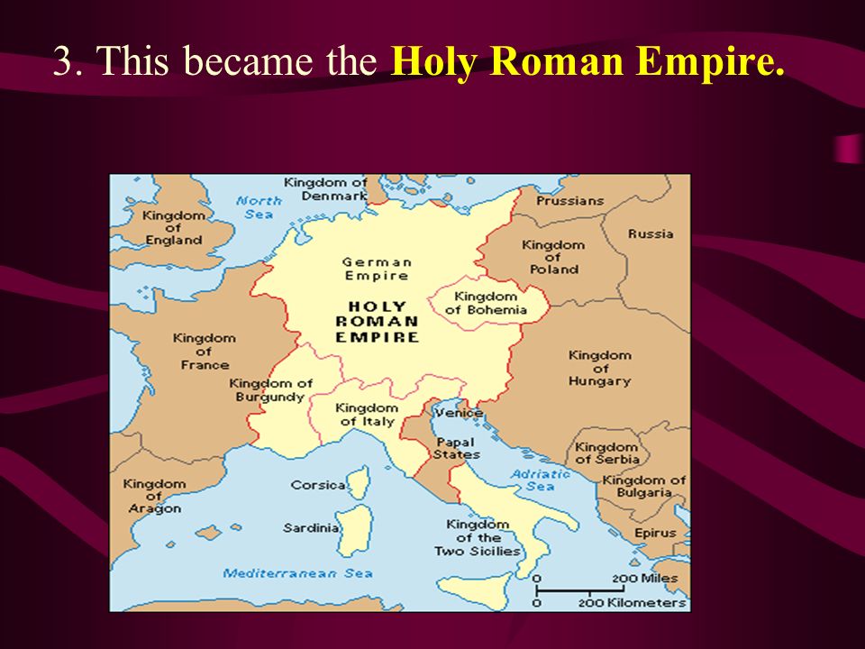 3. This became the Holy Roman Empire.