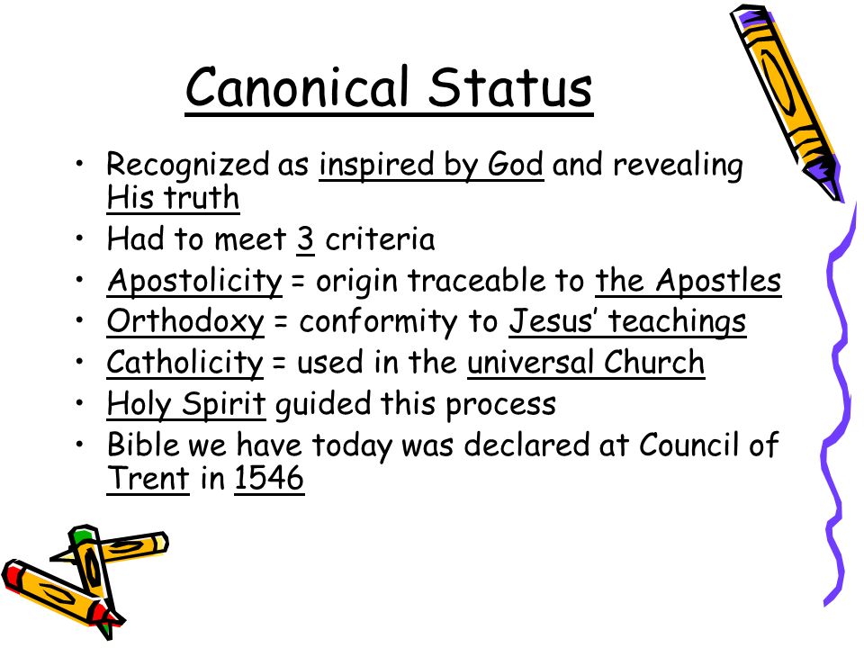 Canonical Status Recognized as inspired by God and revealing His truth