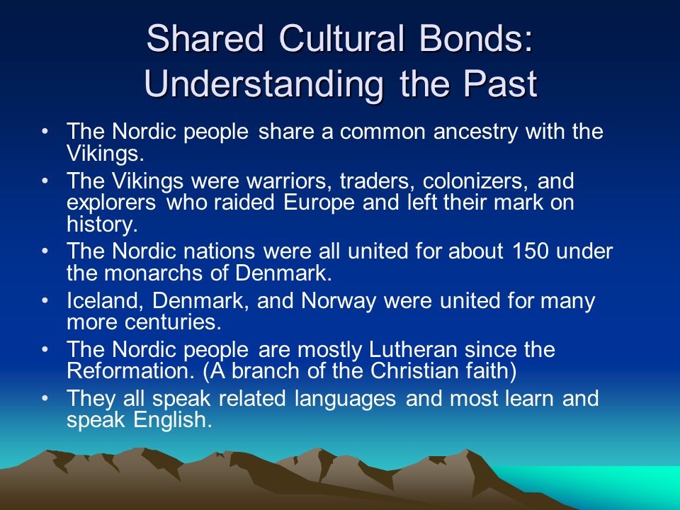 Shared Cultural Bonds: Understanding the Past