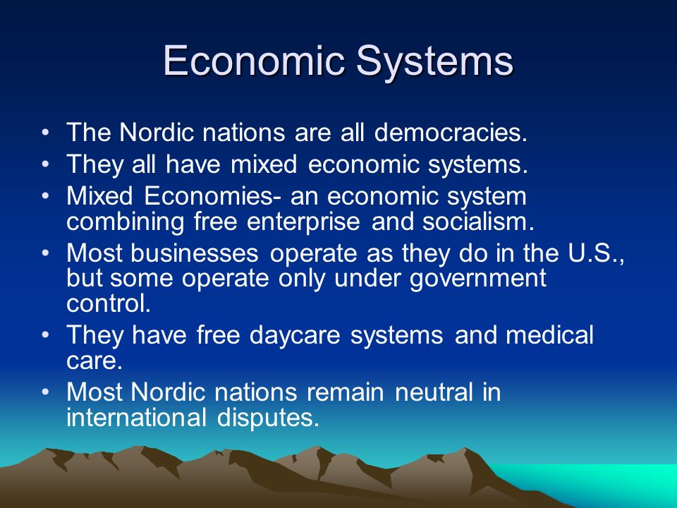 Economic Systems The Nordic nations are all democracies.