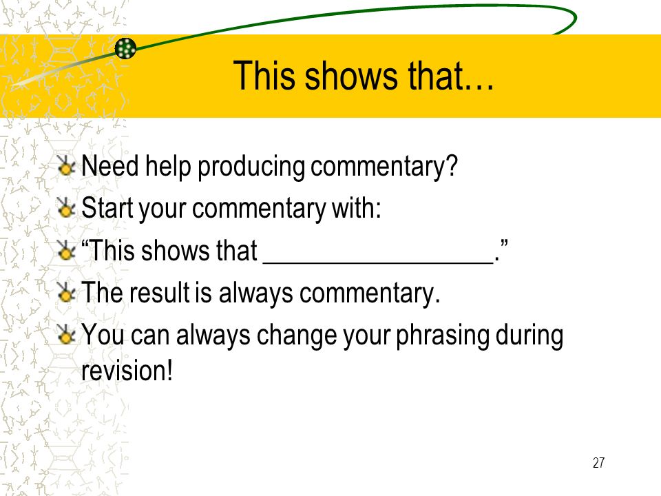 This shows that… Need help producing commentary