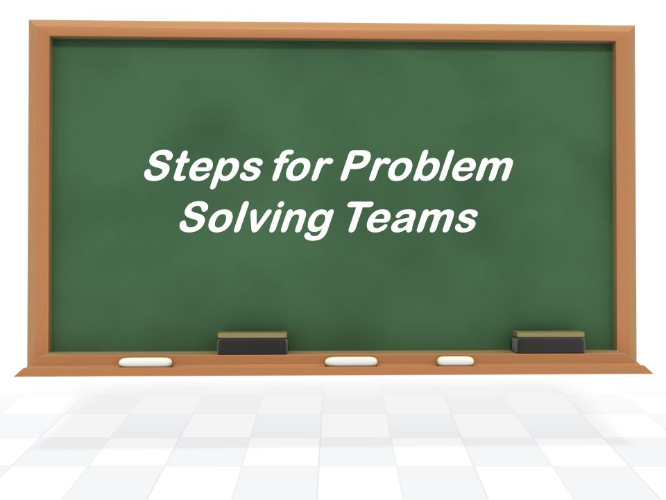 Steps for Problem Solving Teams