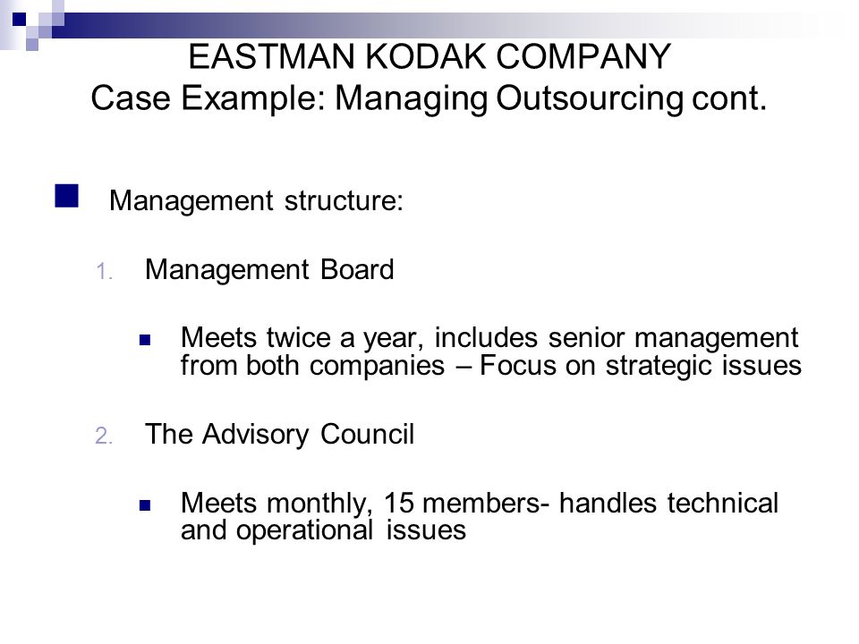 EASTMAN KODAK COMPANY Case Example: Managing Outsourcing cont.