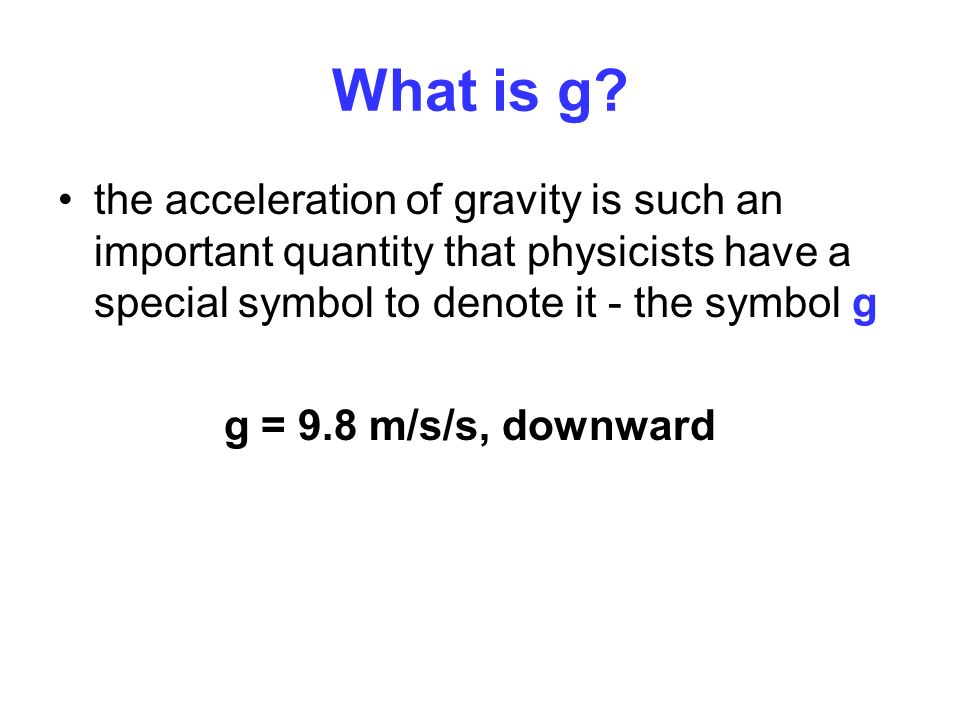 Due gravity acceleration to