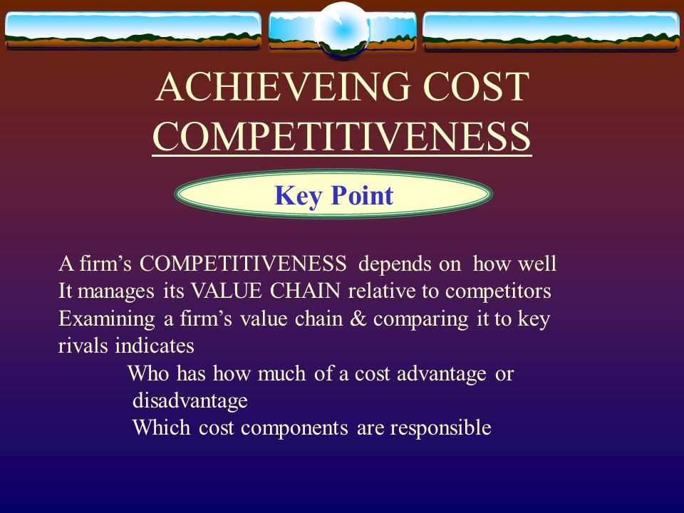 ACHIEVEING COST COMPETITIVENESS