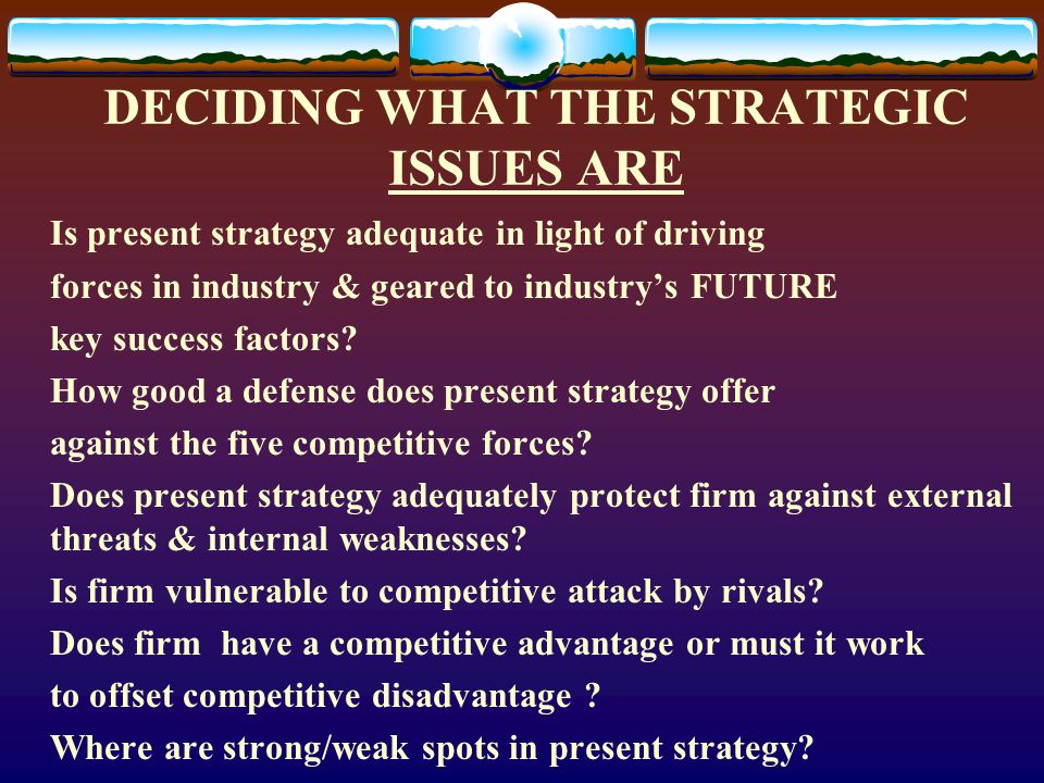 DECIDING WHAT THE STRATEGIC ISSUES ARE