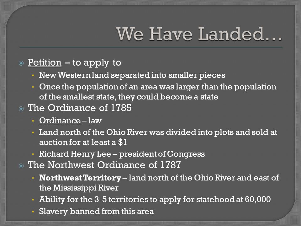 We Have Landed… Petition – to apply to The Ordinance of 1785
