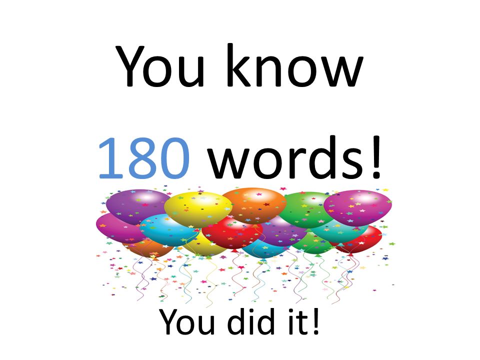 You know 180 words! You did it!