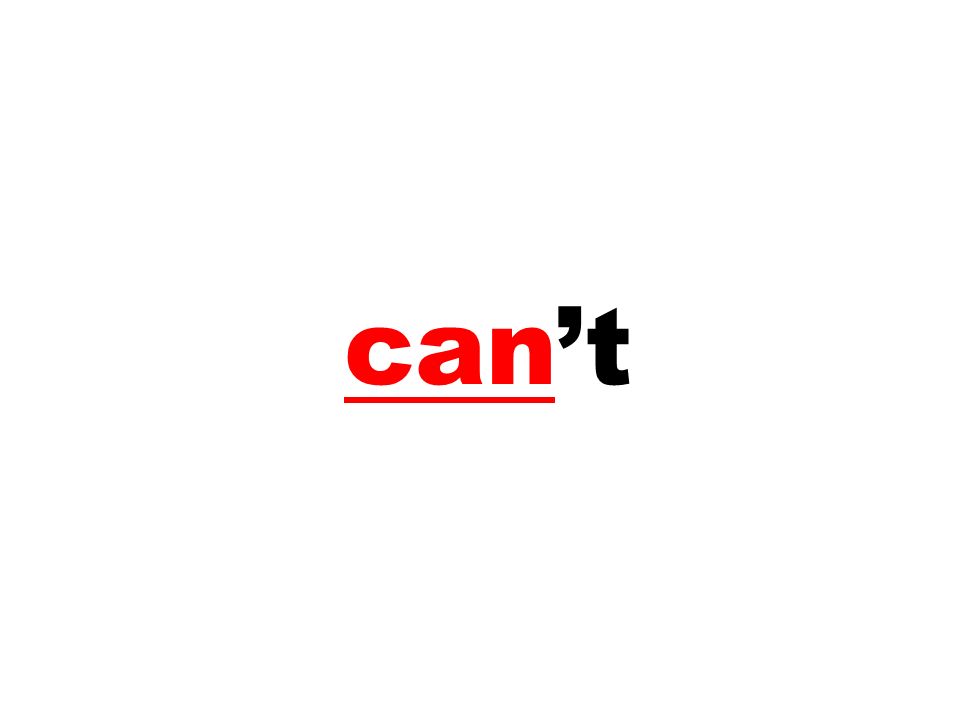 can’t