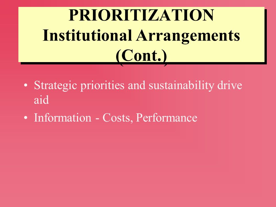 PRIORITIZATION Institutional Arrangements (Cont.)