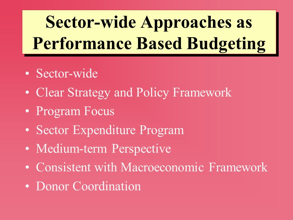 Sector-wide Approaches as Performance Based Budgeting