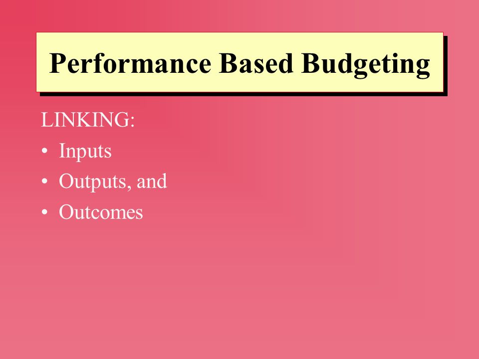 Performance Based Budgeting