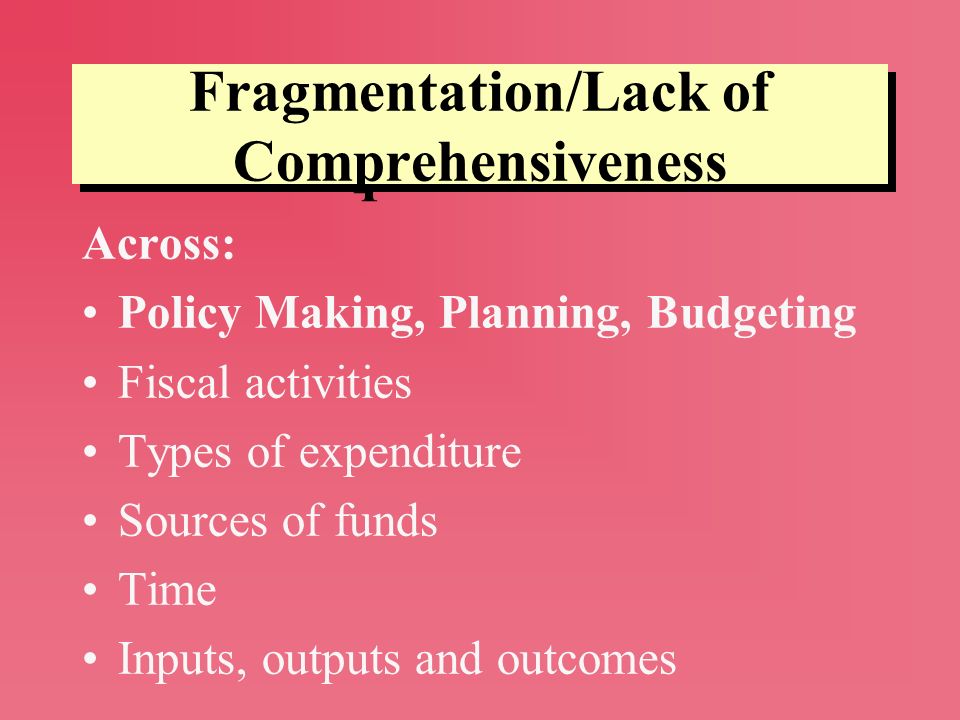 Fragmentation/Lack of Comprehensiveness