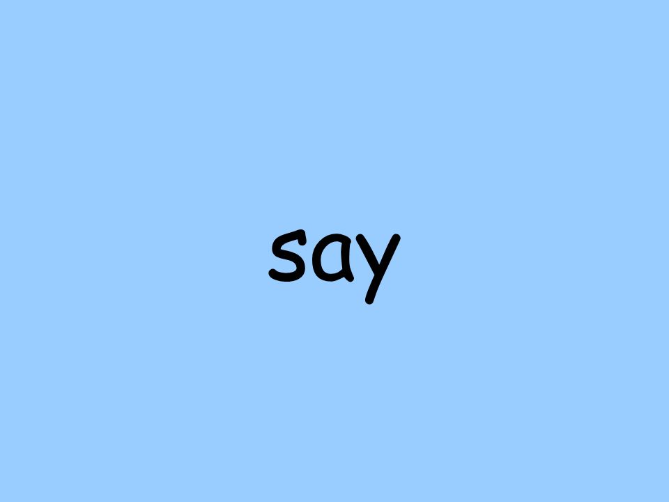 say