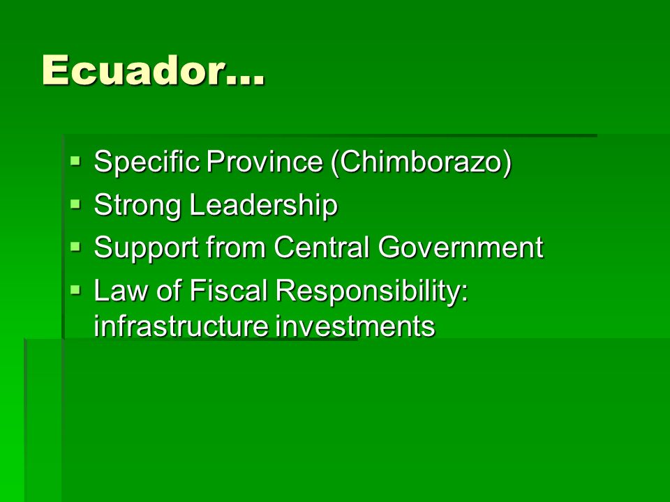 Ecuador… Specific Province (Chimborazo) Strong Leadership