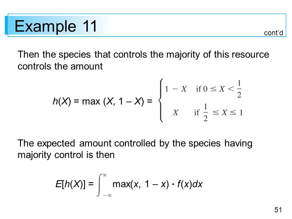 Example 11 cont’d. Then the species that controls the majority of this resource controls the amount.