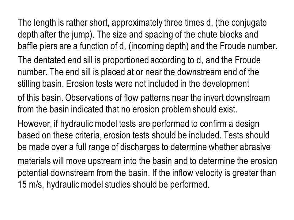 The length is rather short, approximately three times d, (the conjugate depth after the jump).