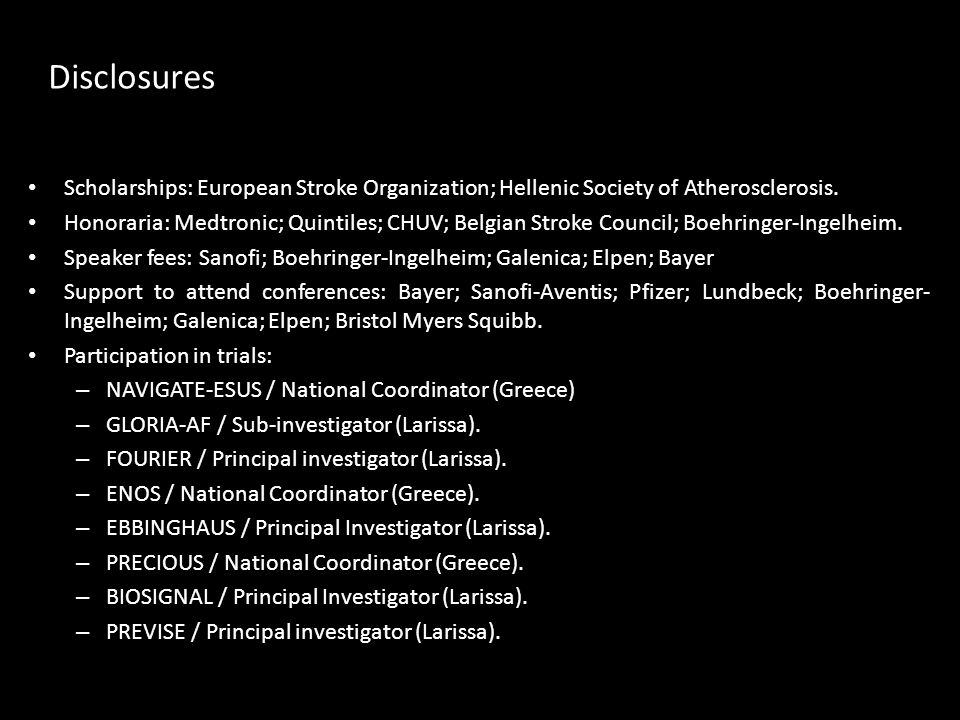 Disclosures Scholarships: European Stroke Organization; Hellenic Society of Atherosclerosis.
