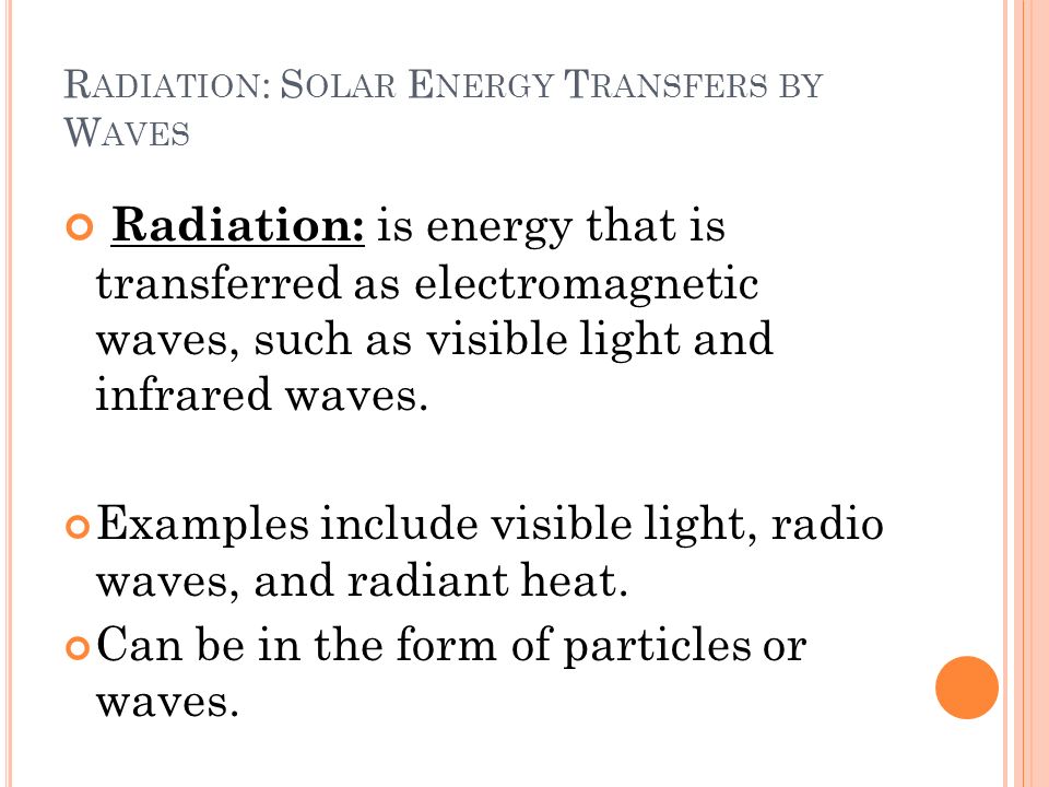 Radiation: Solar Energy Transfers by Waves