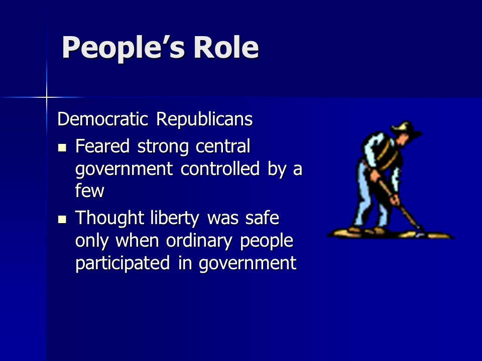People’s Role Democratic Republicans