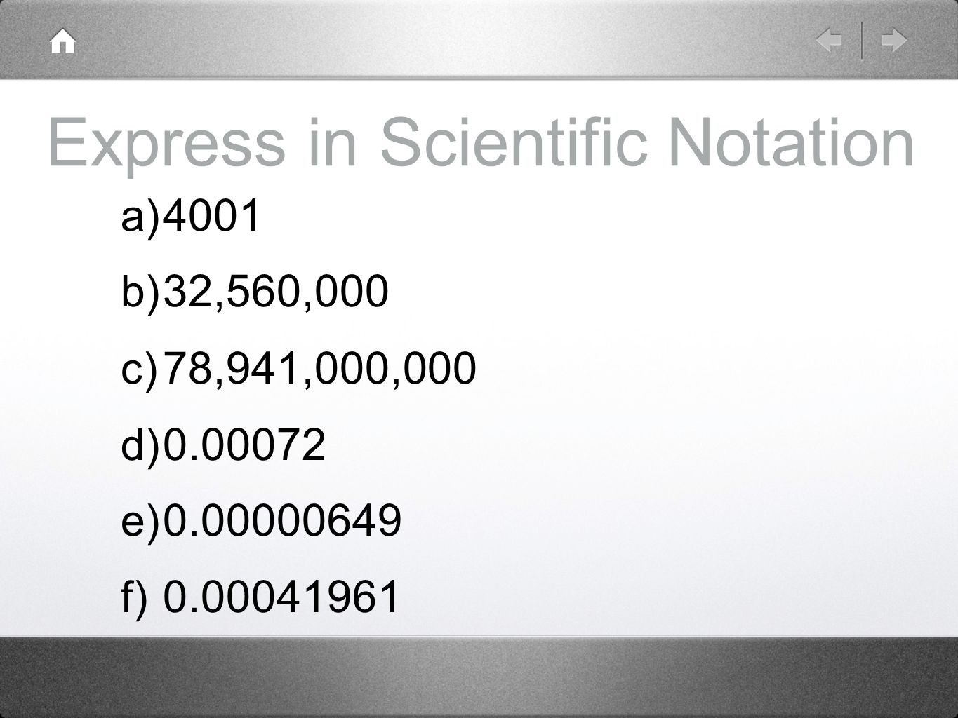 Express in Scientific Notation