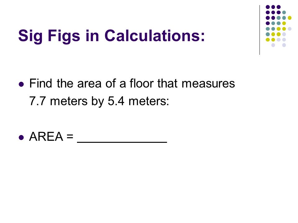 Sig Figs in Calculations: