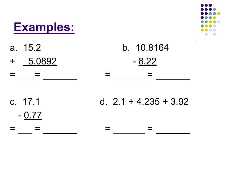 Examples: a b = = = = c d