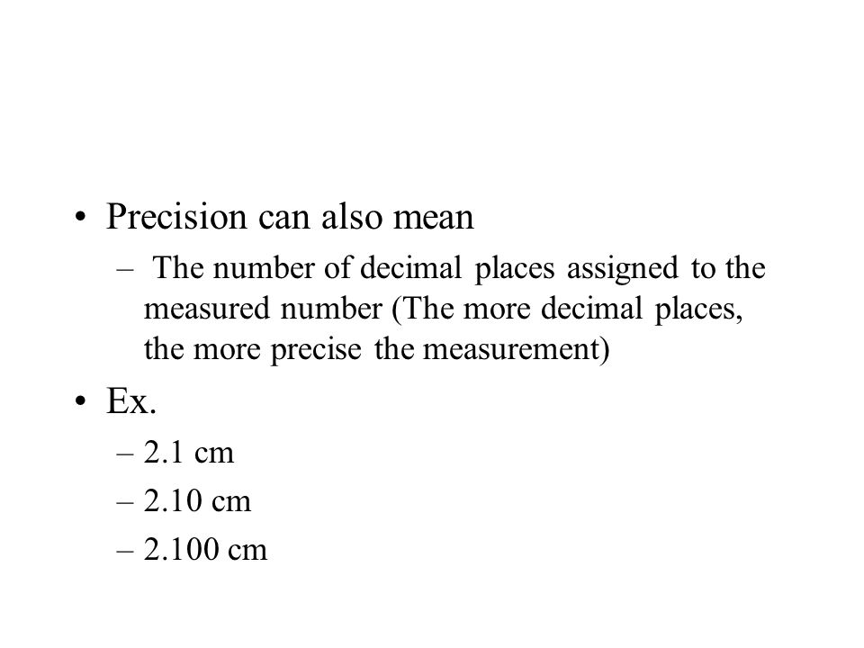 Precision can also mean
