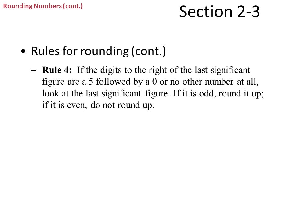 Section 2-3 Rules for rounding (cont.)