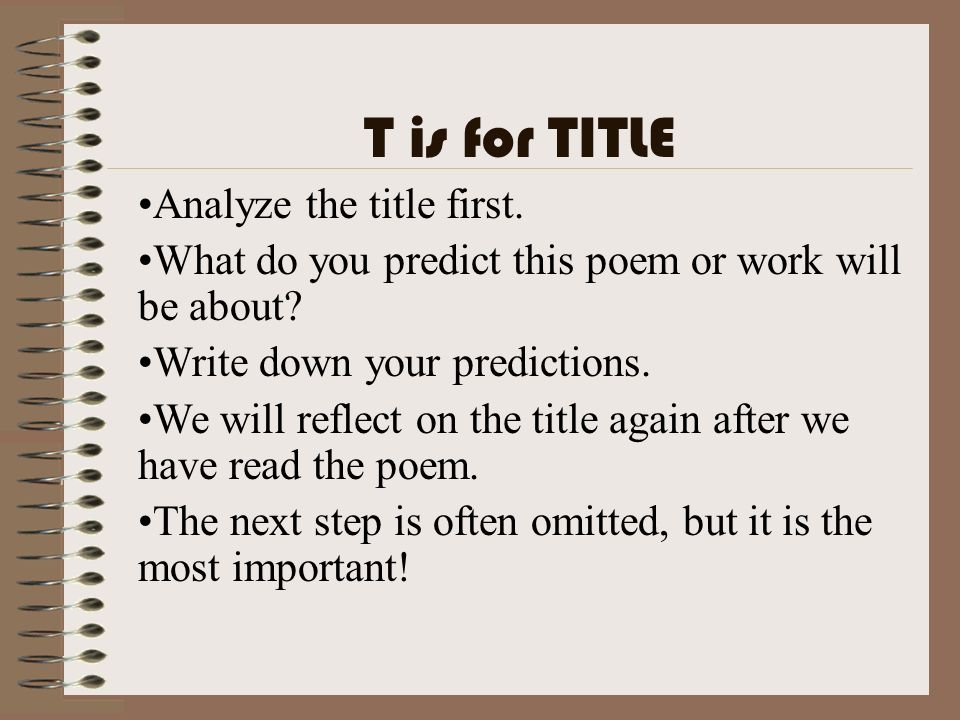 T is for TITLE Analyze the title first.