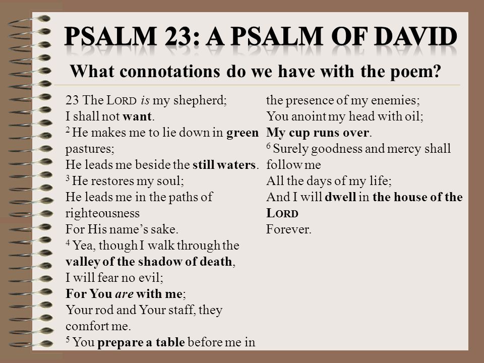 Psalm 23: a psalm of david What connotations do we have with the poem
