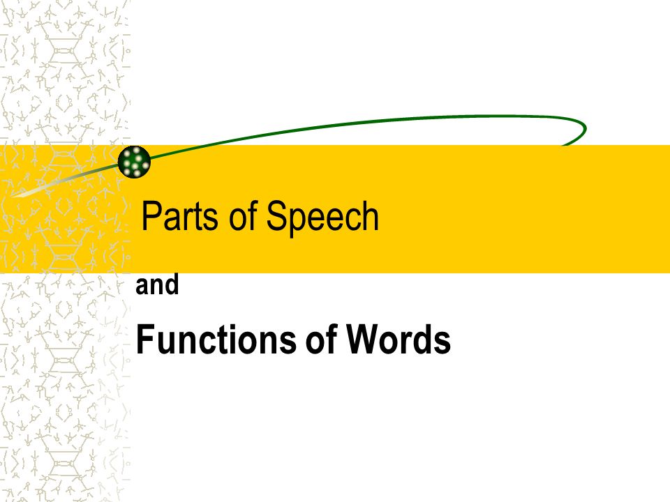 Parts of Speech and Functions of Words