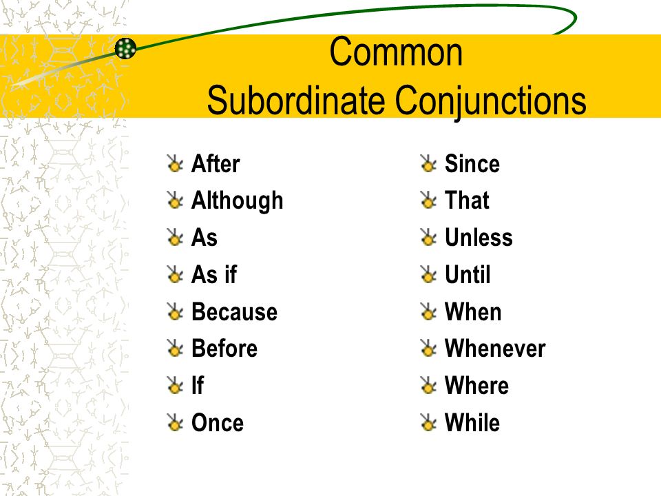 Common Subordinate Conjunctions