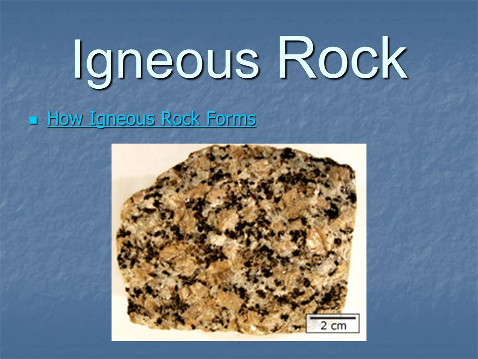 Igneous Rock How Igneous Rock Forms