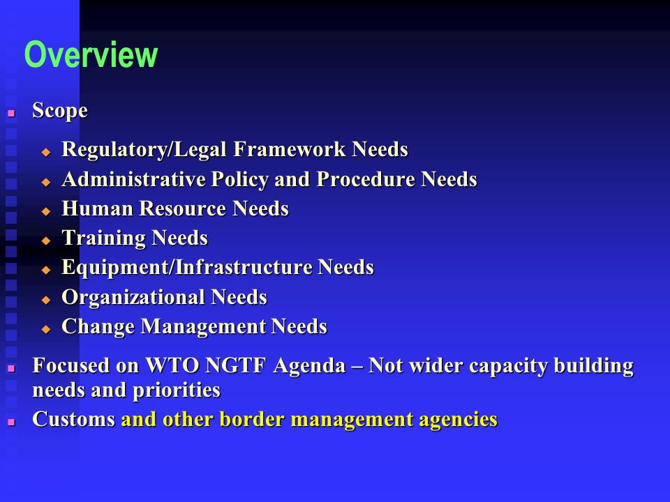 Overview Scope Regulatory/Legal Framework Needs