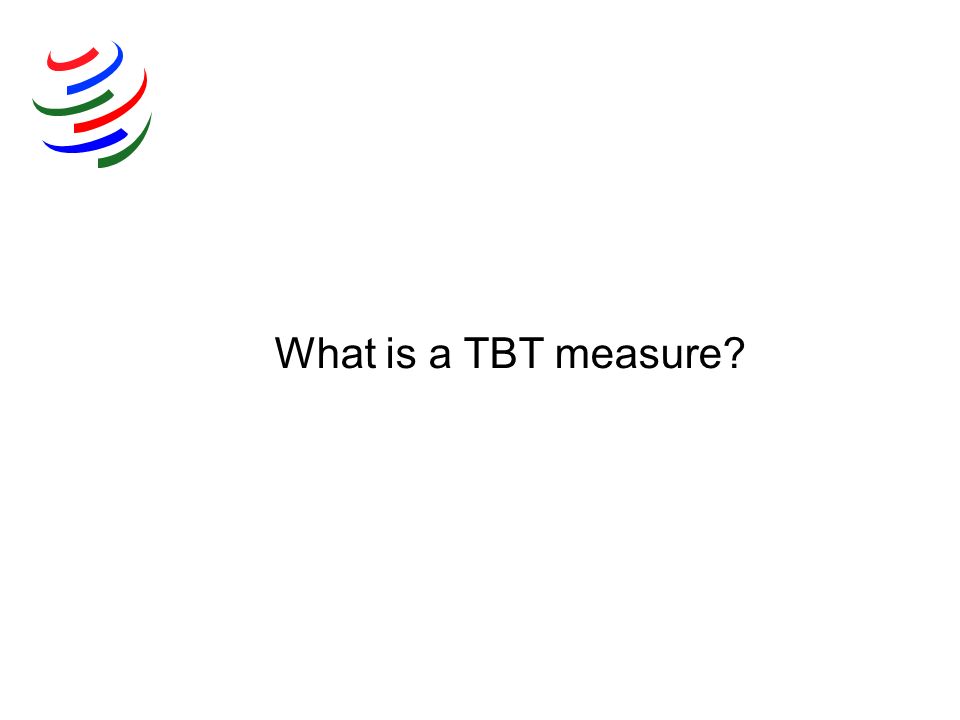 What is a TBT measure