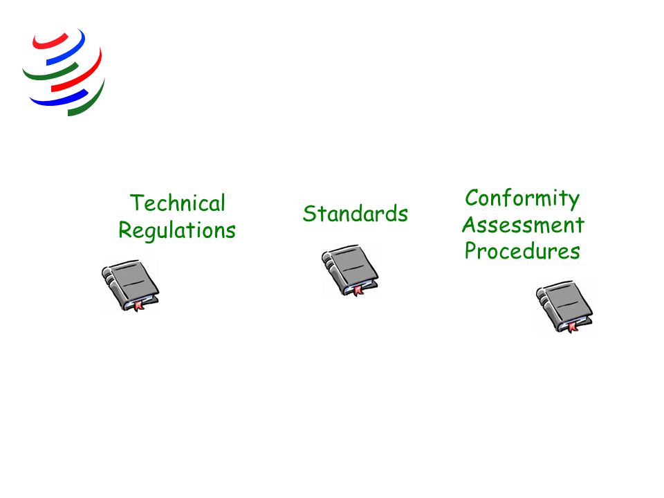 Conformity Assessment Procedures Technical Regulations Standards