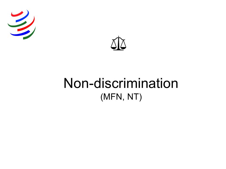 Non-discrimination (MFN, NT)